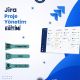 Jira ile Proje Yönetimini Öğrenmeye Hazır mısın?